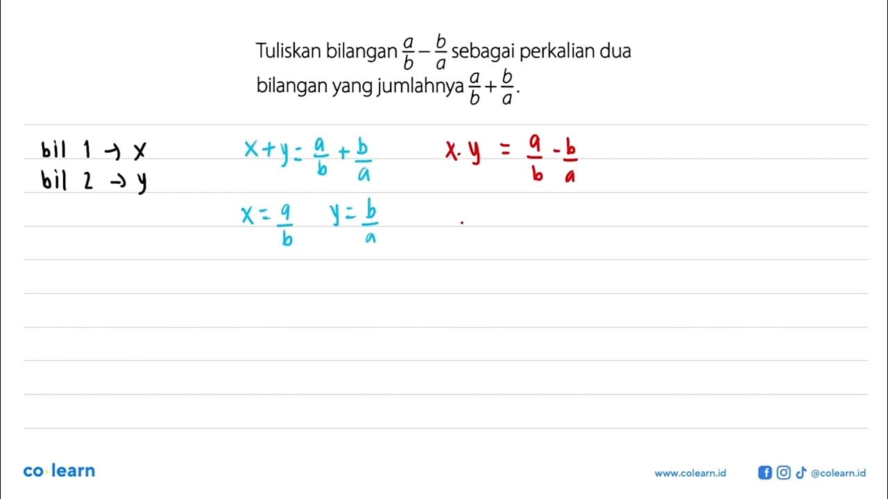 Tuliskan bilangan a/b - b/a sebagai perkalian dua bilangan