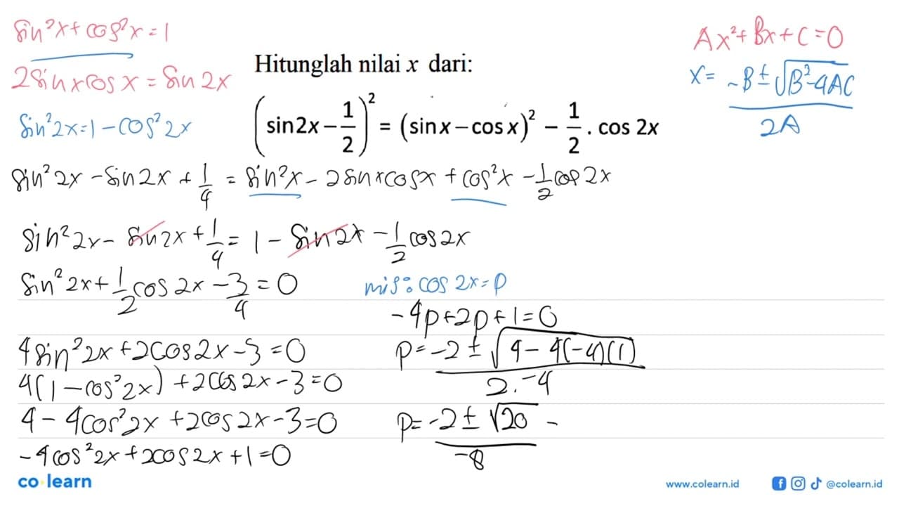 Hitunglah nilai x dari: (sin 2x-1/2)^2=(sin x-cos