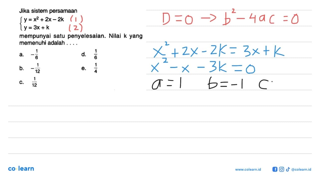 Jika sistem persamaan y=x^2+2x-2k y=3x+k mempunyai satu