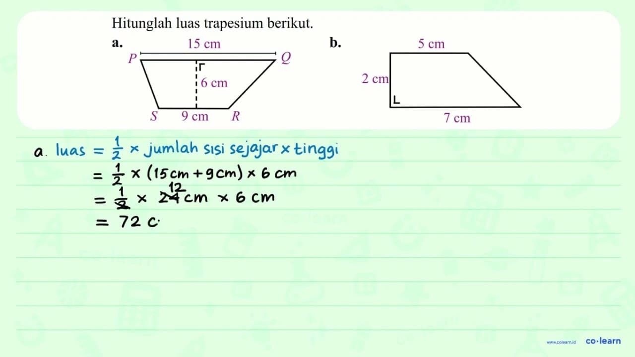 Hitunglah luas trapesium berikut. a. 15 cm 6 cm 9 cm b. 5