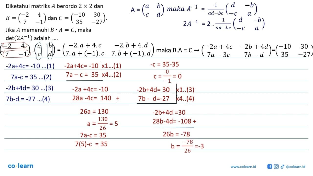 Diketahui matriks A berordo 2x2 dan B=(-2 4 7 -1) dan