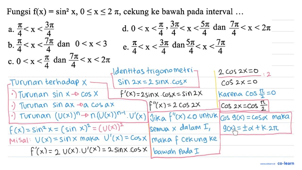 Fungsi f(x)=sin ^2 x,0<=x<=2 pi,cekung ke bawah pada