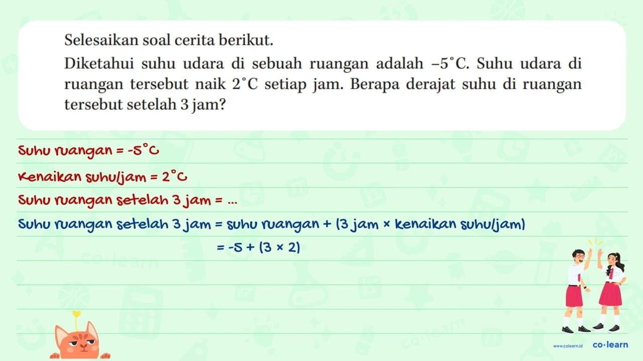 Selesaikan soal cerita berikut. Diketahui suhu udara di