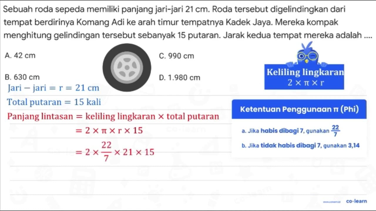 Sebuah roda sepeda memiliki panjang jari-jari 21 cm . Roda