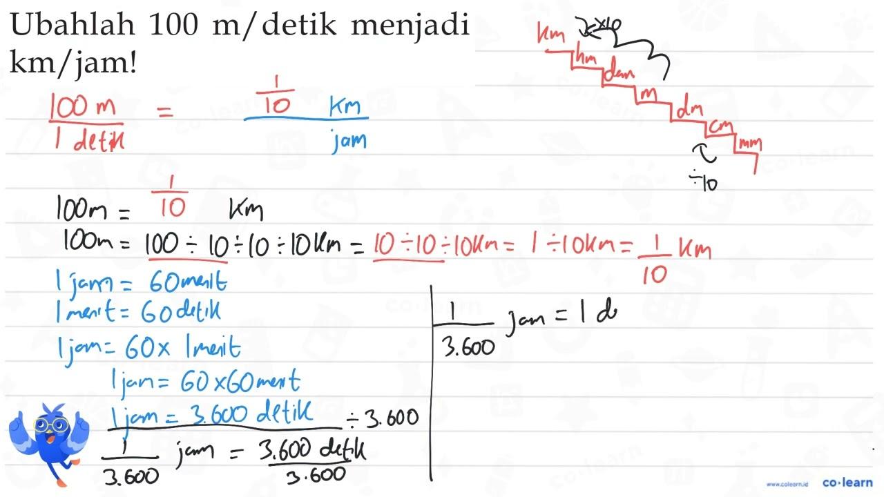 Ubahlah 100 m/detik menjadi km/jam!