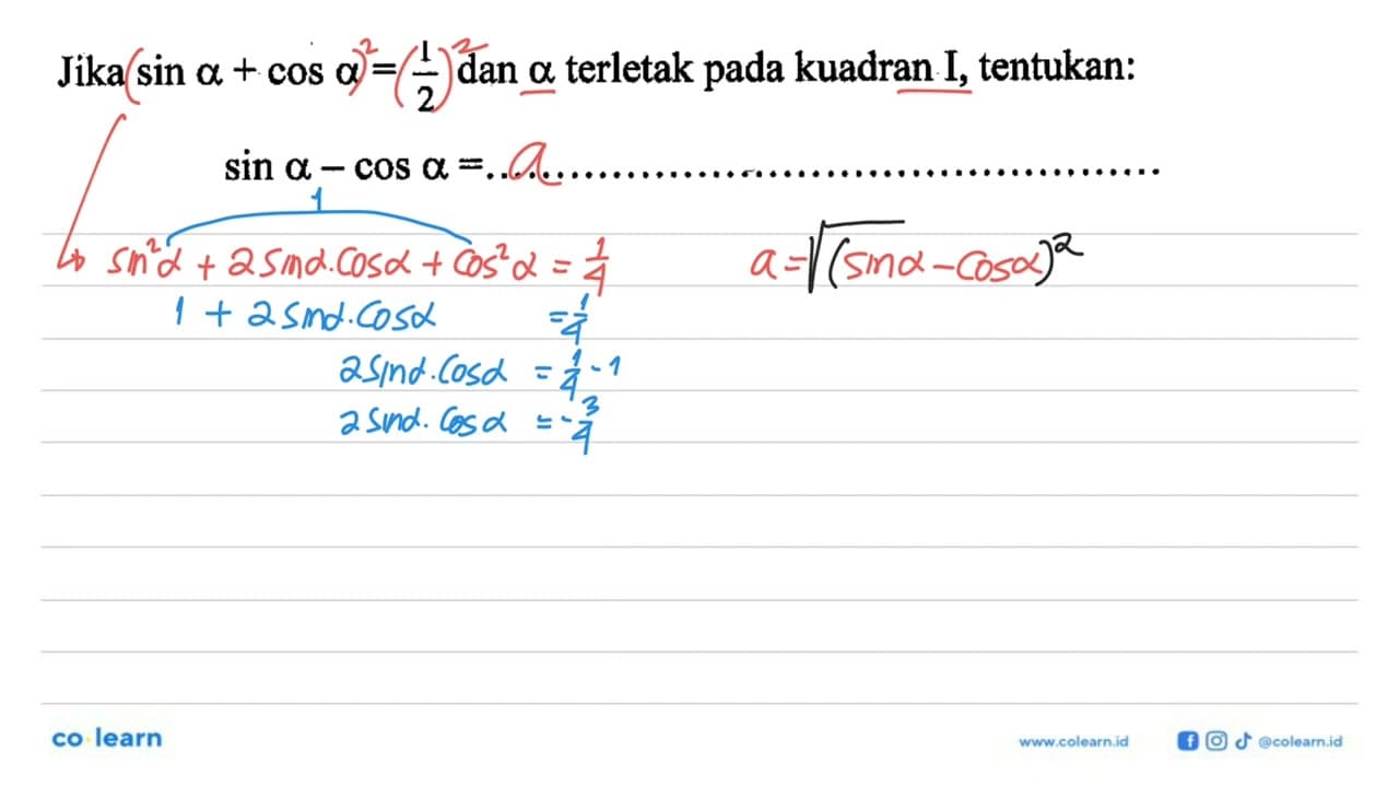 Jika sin a+cos a=1/2 dan a terletak pada kuadran I,