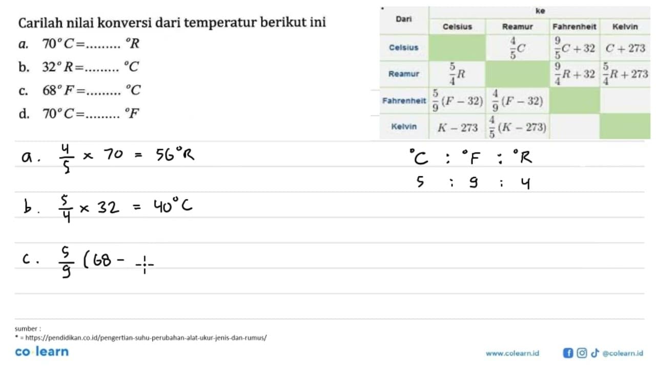 Carilah nilai konversi dari temperatur berikut ini a, 70 C