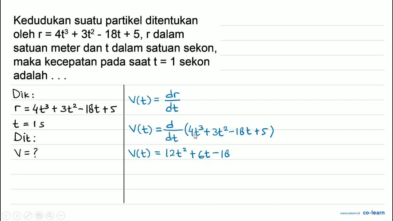 Kedudukan suatu partikel ditentukan oleh r=4 t^(3)+3