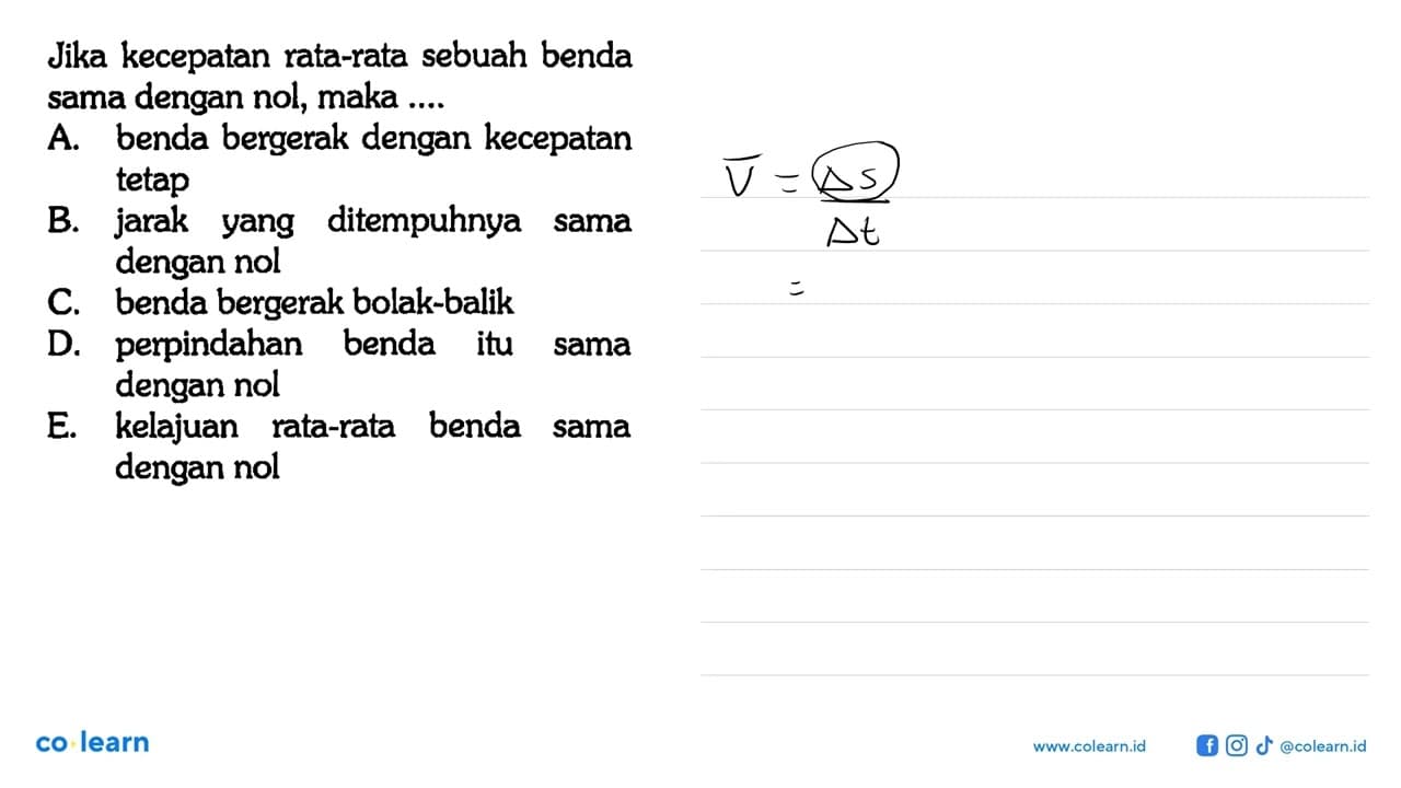 Jika kecepatan rata-rata sebuah benda sama dengan nol, maka