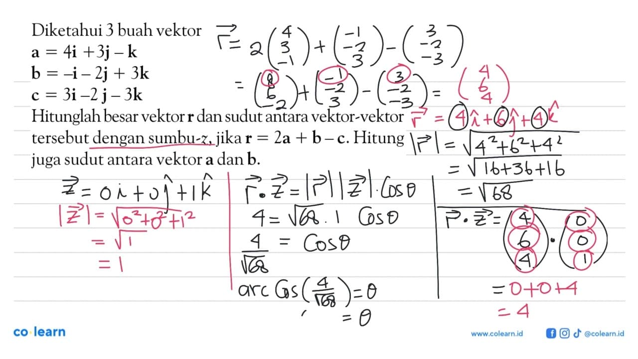 Diketahui 3 buah vektora=4i+3j-k b=-i-2j+3k