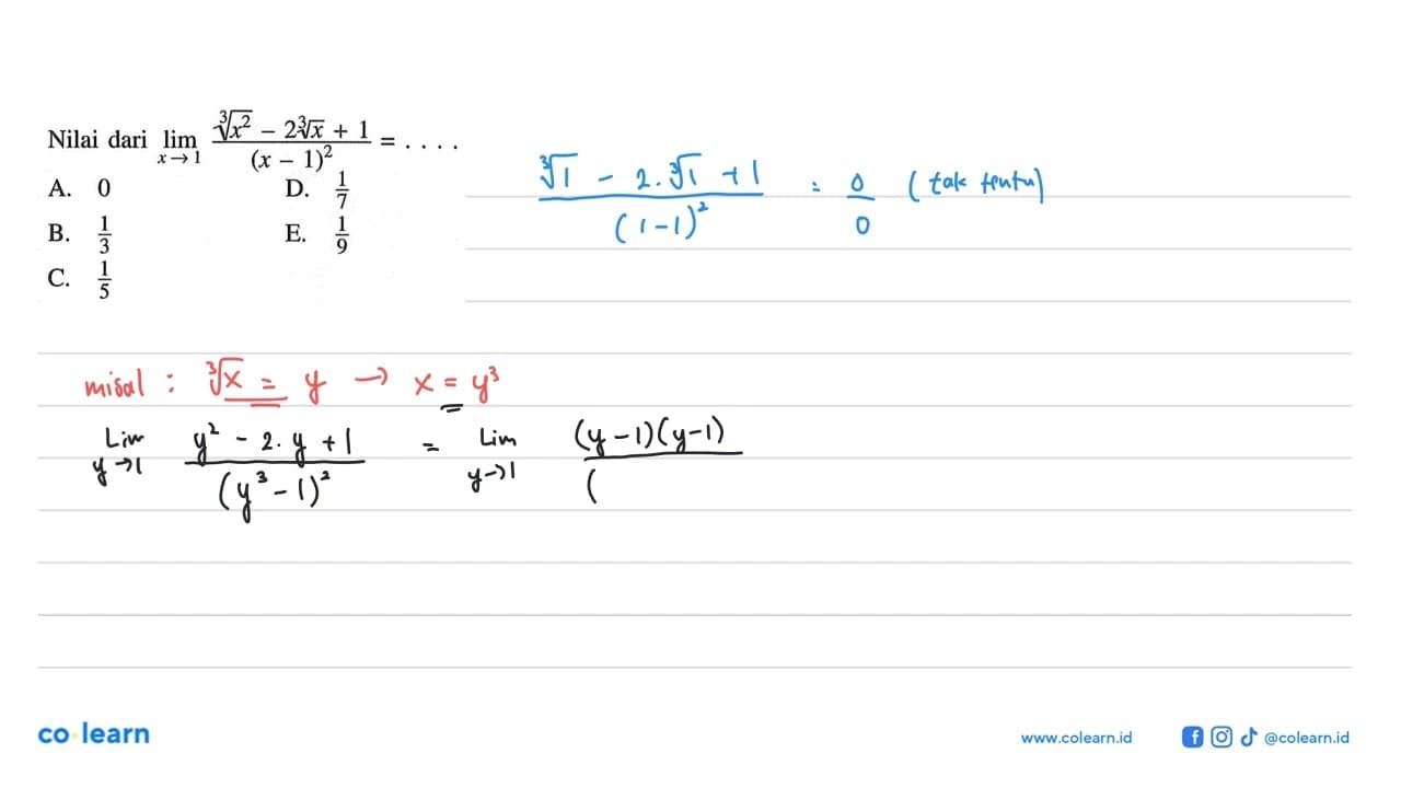 Nilai dari lim x->1 (x^(2/3)-2x^(1/3)+1)/(x-1)^2=...