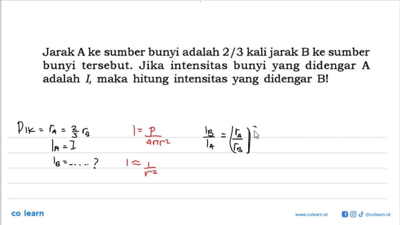 Jarak A ke sumber bunyi adalah 2 / 3 kali jarak B ke sumber