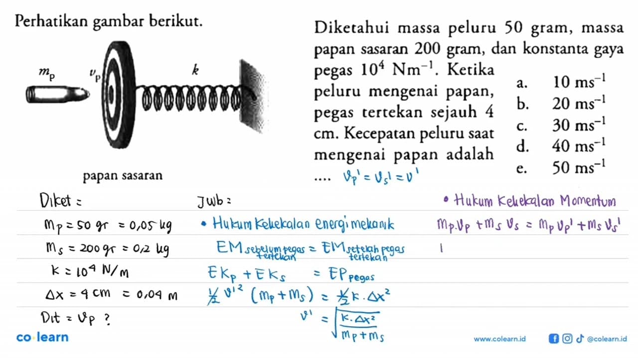 Perhatikan gambar berikut.papan sasaranDiketahui massa