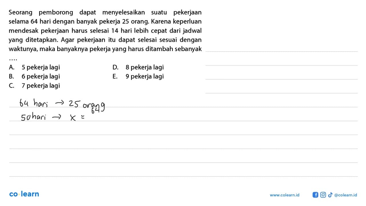 Seorang pemborong dapat menyelesaikan suatu pekerjaan