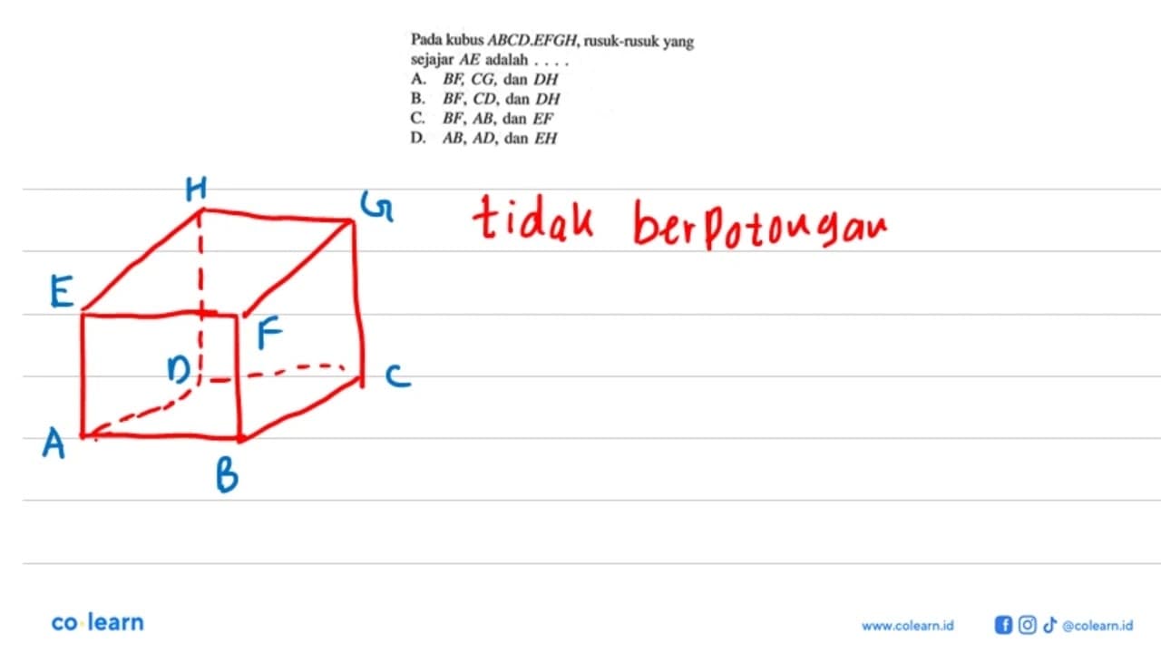 Pada kubus ABCD.EFGH, rusuk-rusuk yang sejajar AE adalah