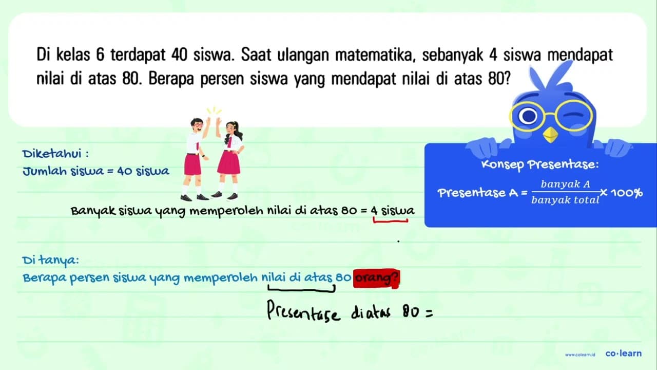 Di kelas 6 terdapat 40 siswa. Saat ulangan matematika,