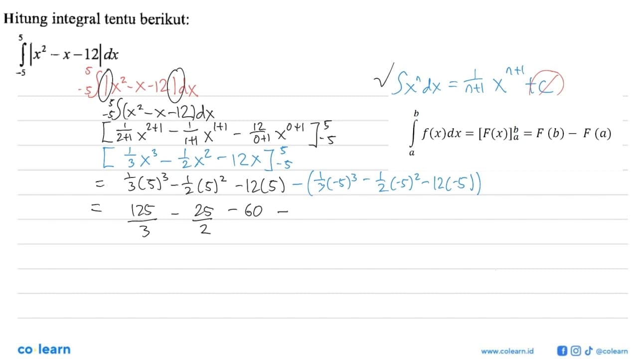 Hitung integral tentu berikut:integral -5 5 |x^2-x-12| dx