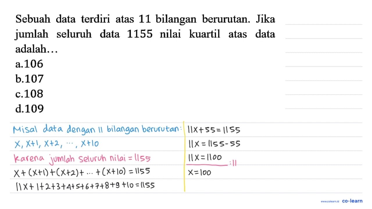 Sebuah data terdiri atas 11 bilangan berurutan. Jika jumlah