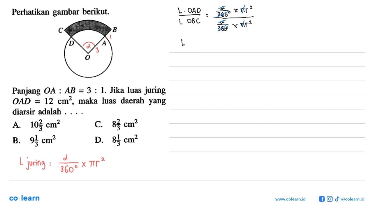 Perhatikan gambar berikut. C B D A O Panjang OA:AB=3:1.