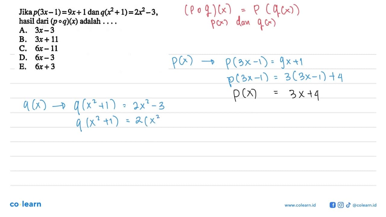 Jika p(3x-1)=9x+1 dan q(x^2+1)=2x^2-3 hasil dari (poq)(x)