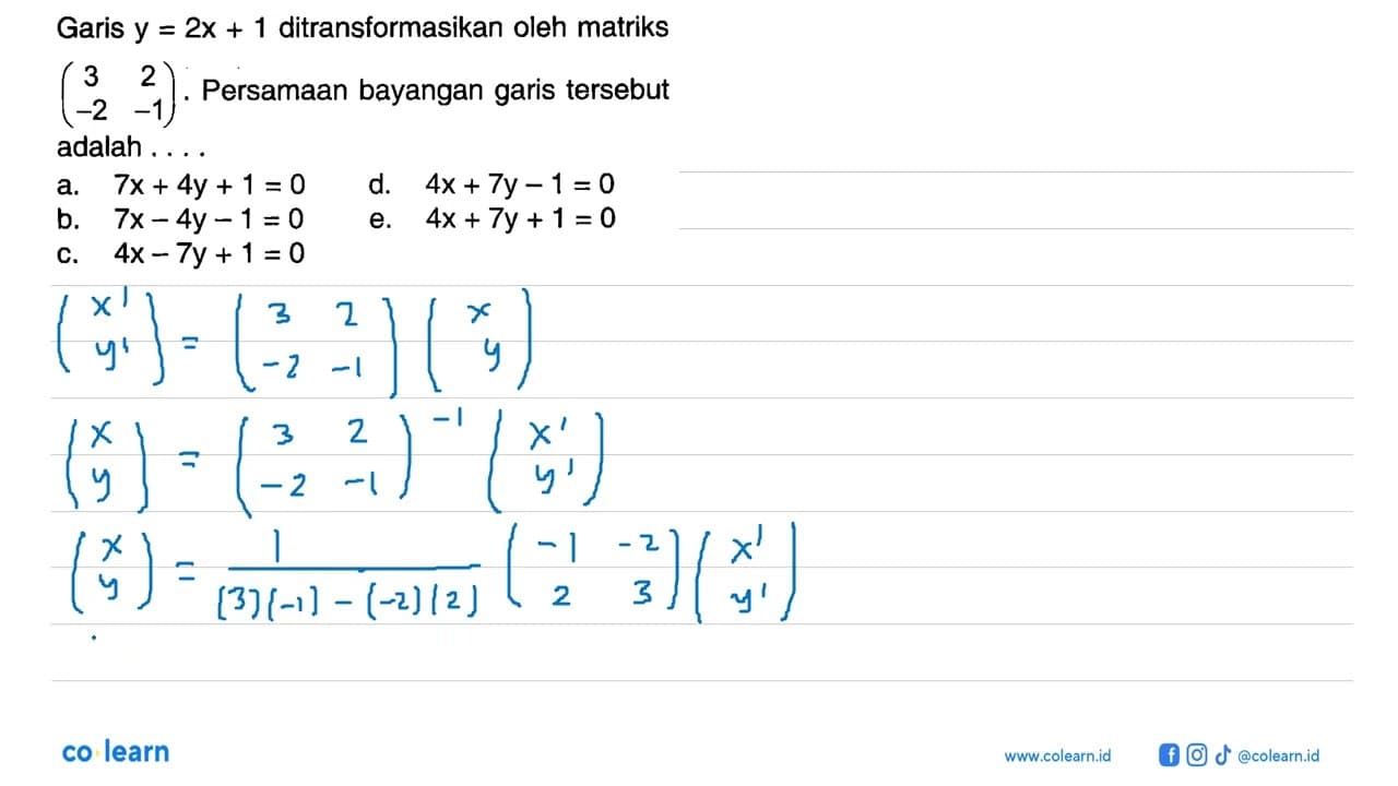 Garis y=2x+1 ditransformasikan oleh matriks (3 2 -2 -1).