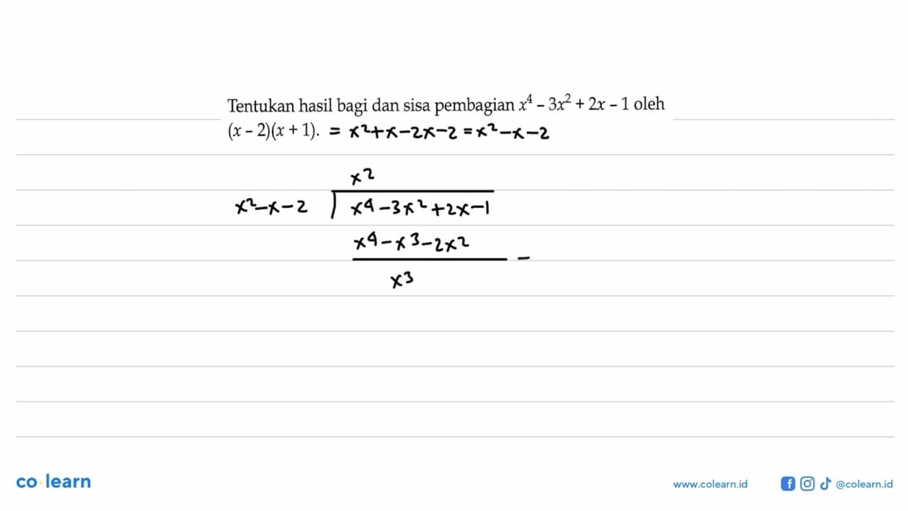 Tentukan hasil bagi dan sisa pembagian x^4-3x^2+2x-1 oleh