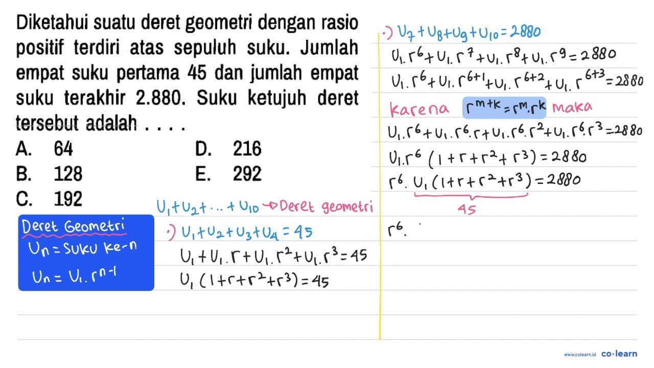 Diketahui suatu deret geometri dengan rasio positif terdiri