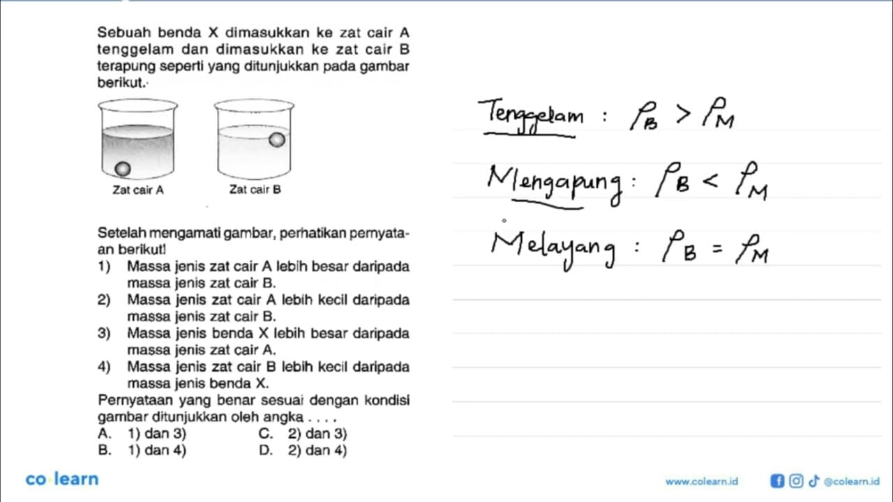 Sebuah benda X dimasukkan ke zat cair A tenggelam dan