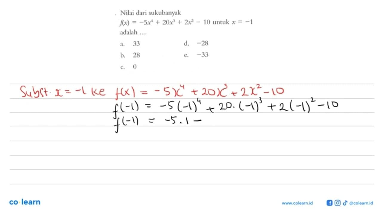 Nilai dari sukubanyak f(x)=-5x^4+20x^3+2x^2-10 untuk x=-1