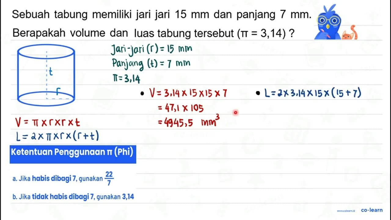 Sebuah tabung memiliki jari jari 15 ~mm dan panjang 7 ~mm .