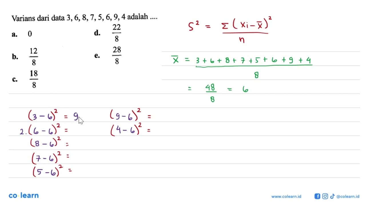 Varians dari data 3,6,8,7,5,6,9,4 adalah ....