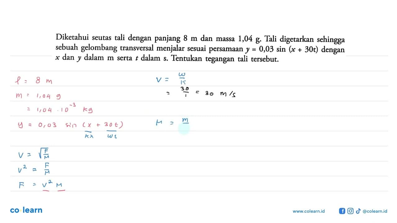 Diketahui seutas tali dengan panjang 8 m dan massa 1,04 g.