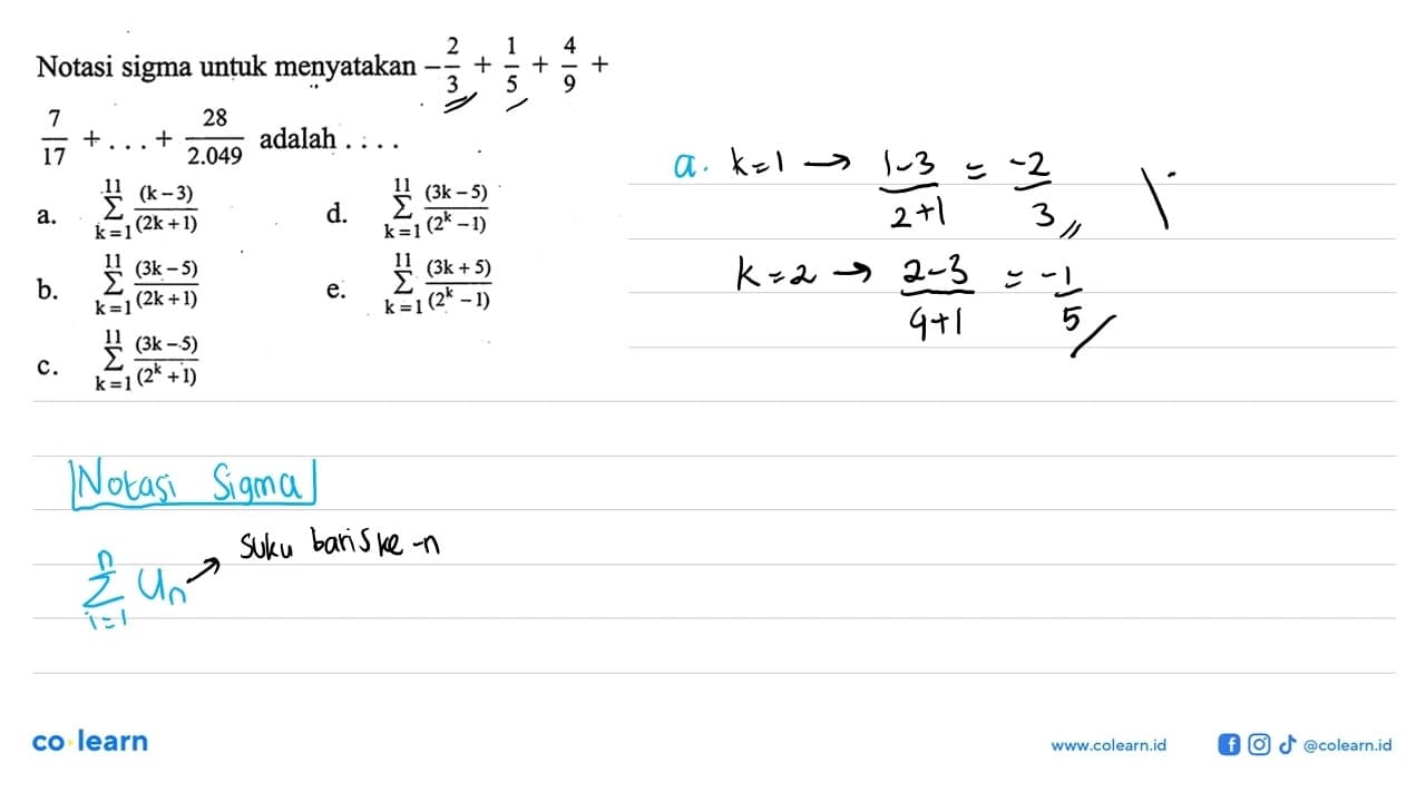 Notasi sigma untuk menyatakan -2/3 + 1/5 + 4/9 + 7/17 +