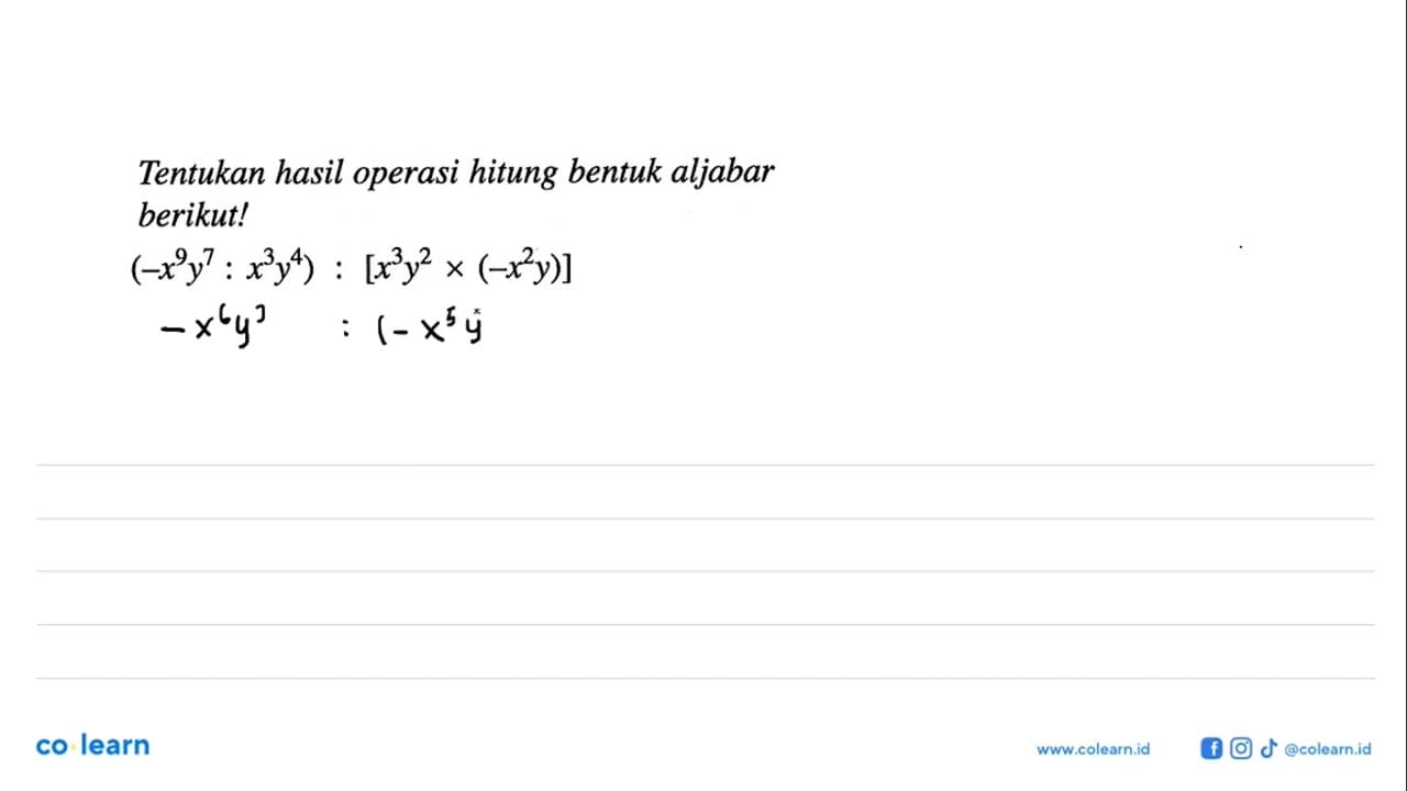 Tentukan hasil operasi hitung bentuk aljabar berikut! (-x^9