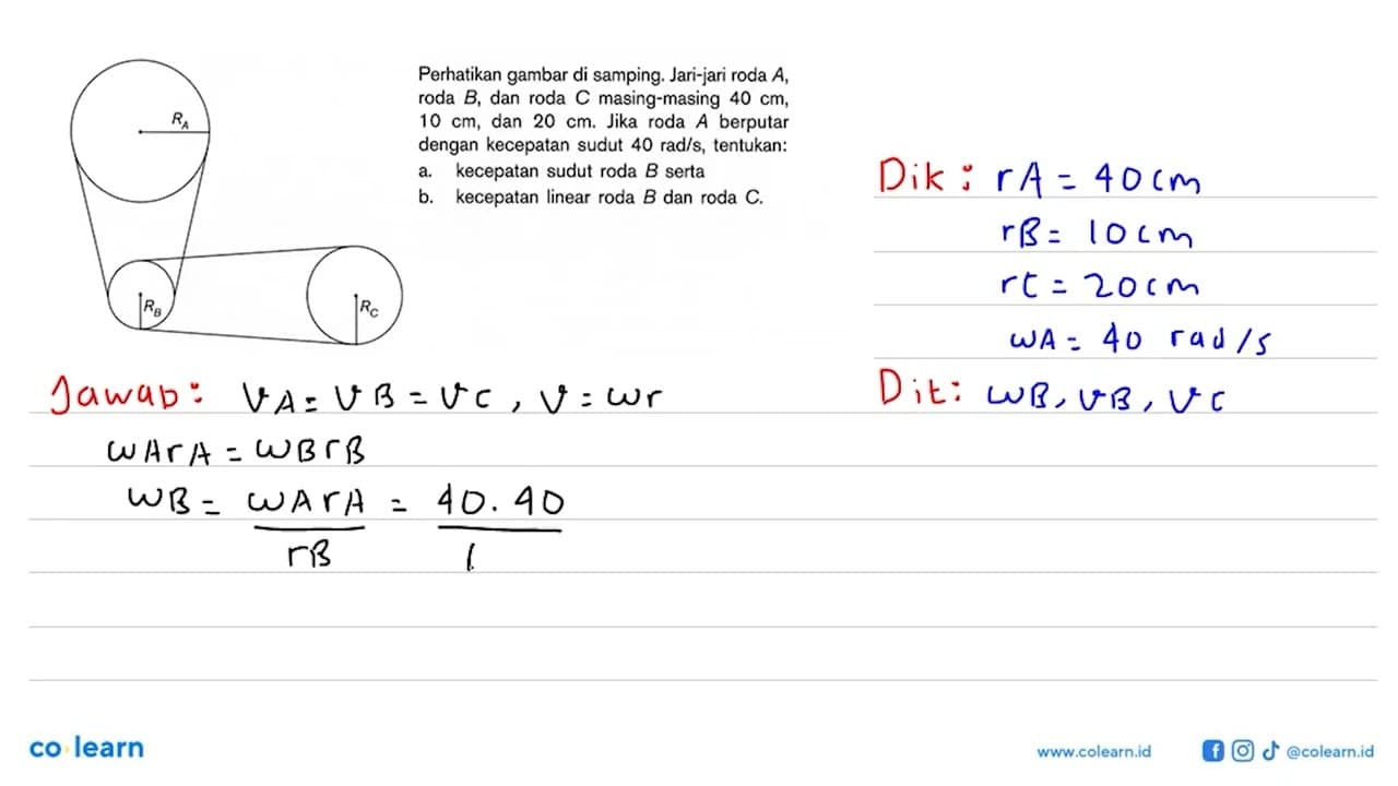 RA RB RC Perhatikan gambar di samping. Jari-jari roda A,