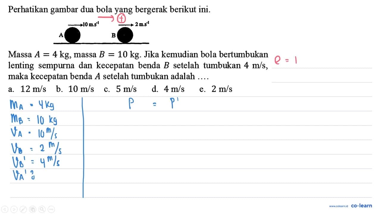 Perhatikan gambar dua bola yang bergerak berikut ini. Massa