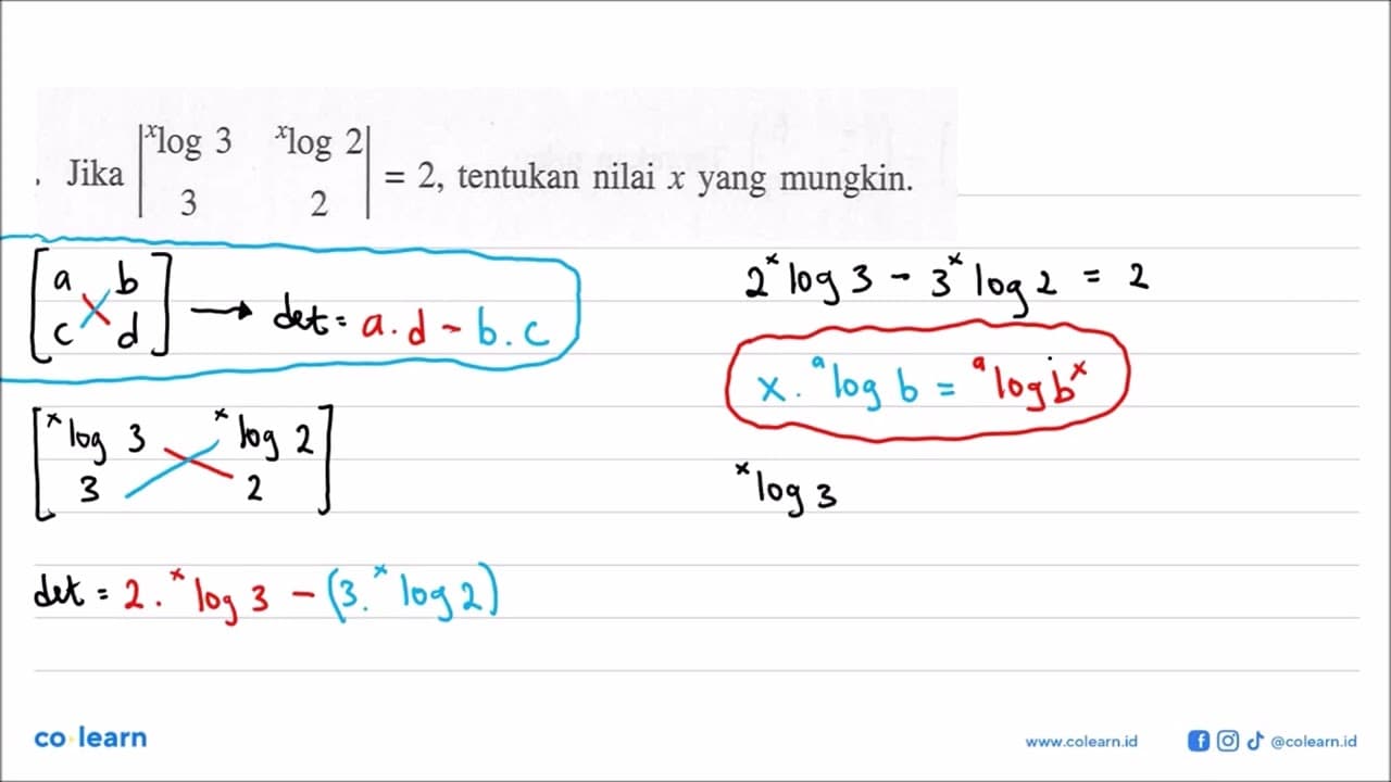 Jika |(x log3) (x log2) 3 2|=2, tentukan nilai x yang