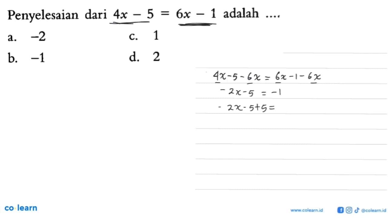 Penyelesaian dari 4x -5 = 6x- 1 adalah