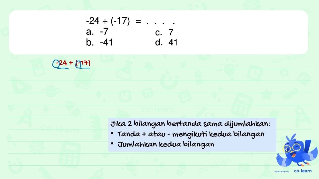 -24+(-17)=... a. -7 C. 7 b. -41 d. 41