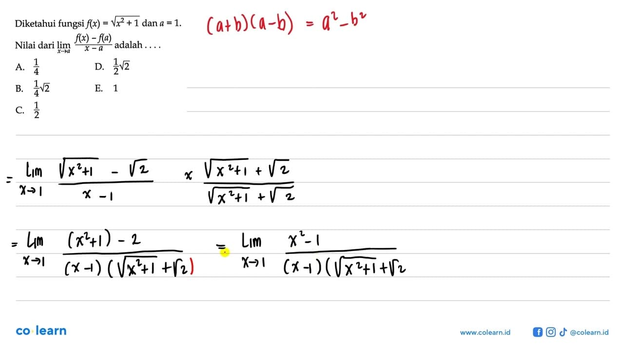 Diketahui fungsi f(x)=akar(x^2+1) dan a=1 Nilai dari lim x
