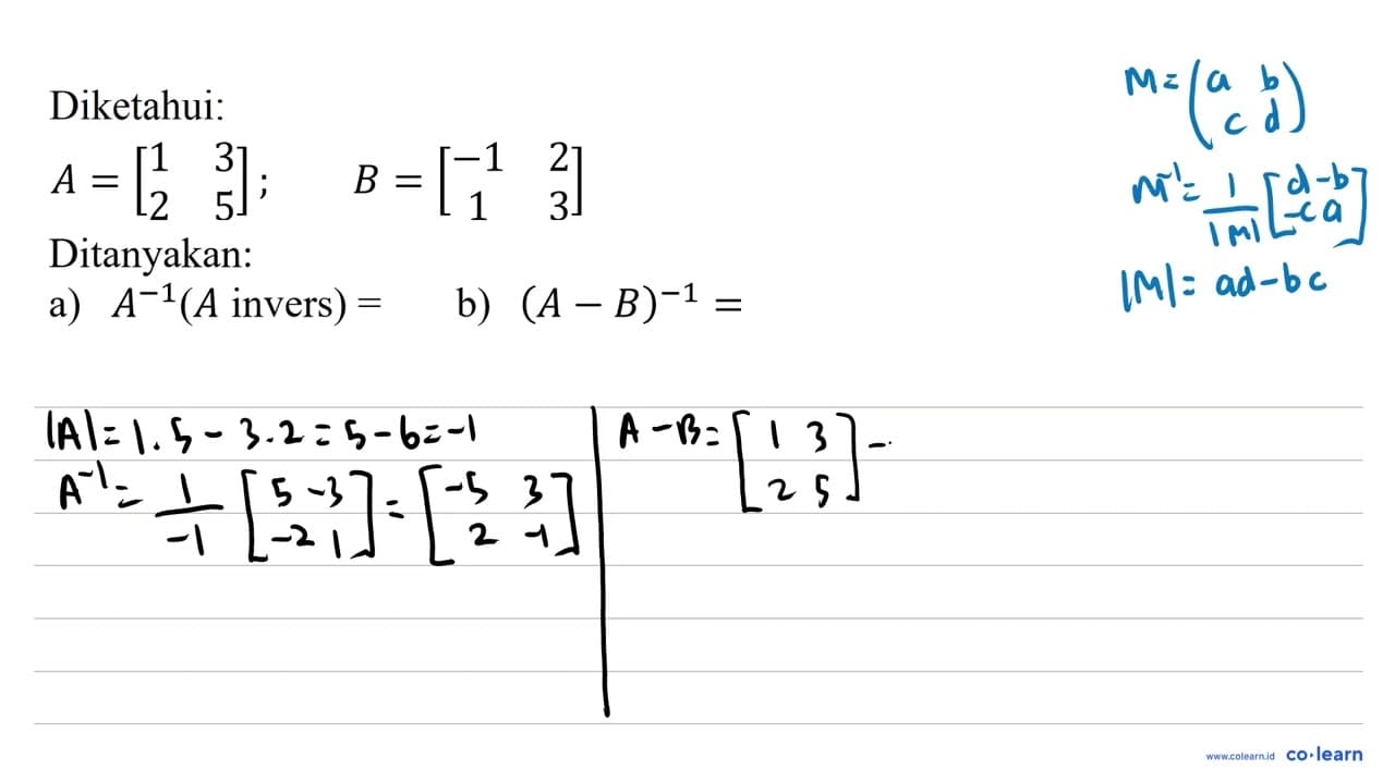 Diketahui: A=[1 3 2 5] ; B=[-1 2 1 3] Ditanyakan: a)