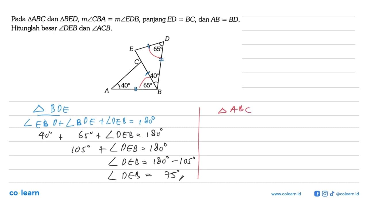 Pada segitiga ABC dan segitiga BED, m sudut CBA=m sudut