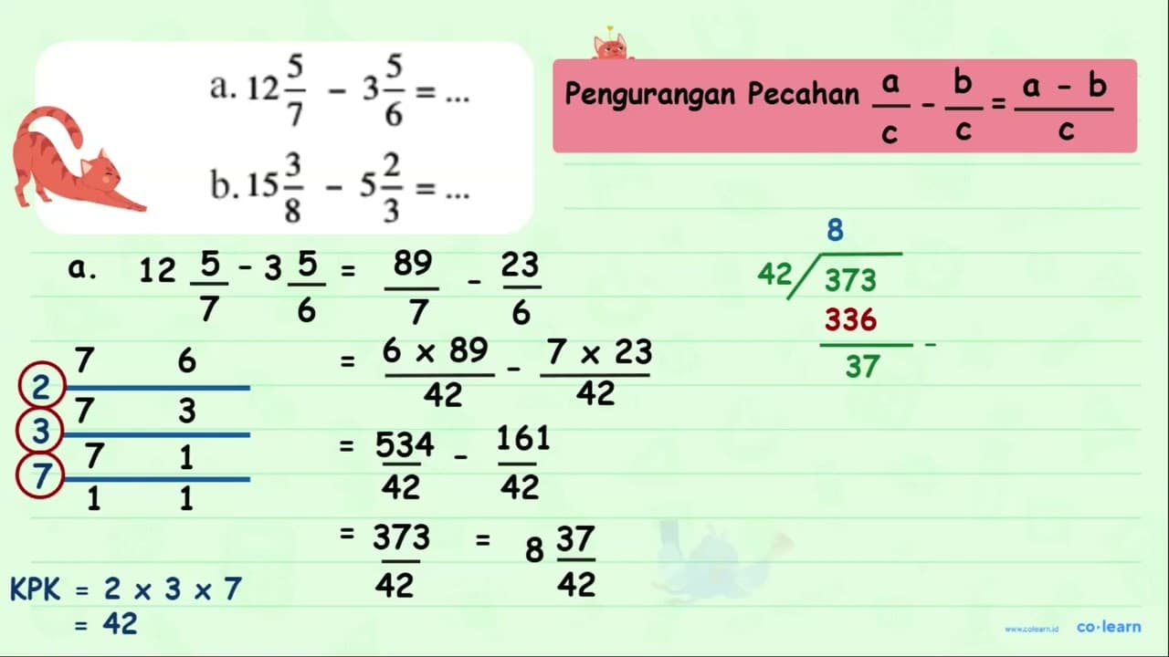 a. 12 5/7 - 3 5/6=... b. 15 3/8 - 5 2/3=...