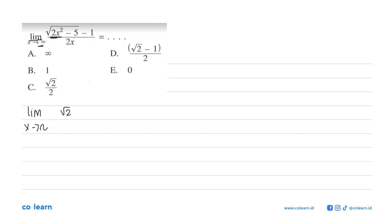 lim x->tak hingga (akar(2x^2-5)-1)/2x=