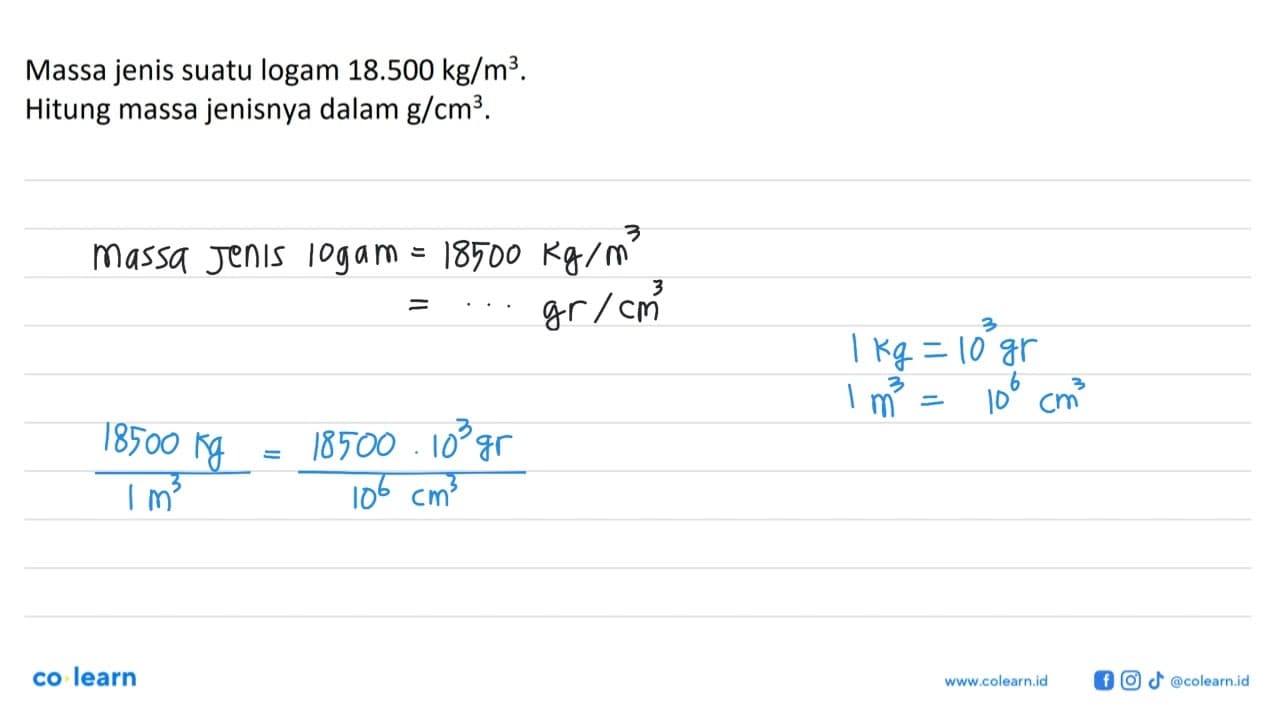 Massa jenis suatu logam 18.500 kg/m^3. Hitung massa