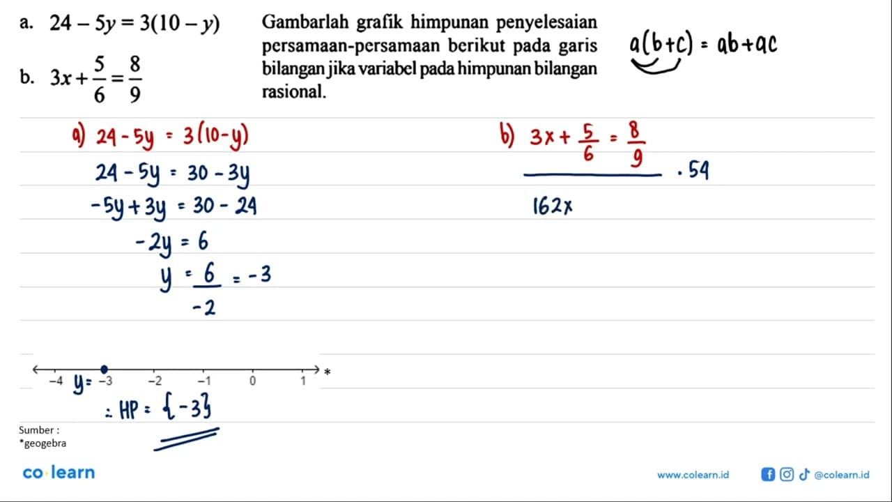 a. 24 - 5y=3(10 - y) b. 3x + 5/6=8/9