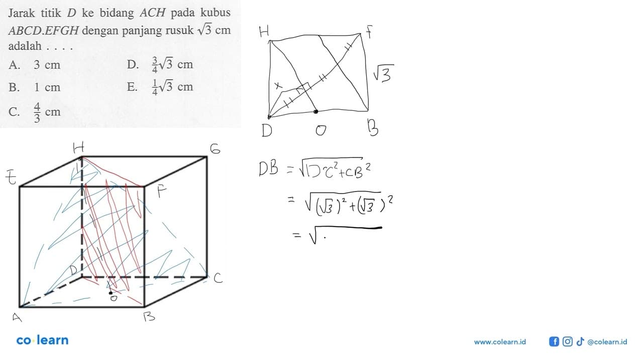 Kubus ABCD.EFGH mempunyai rusuk a akar(2) cm. Jarak H ke