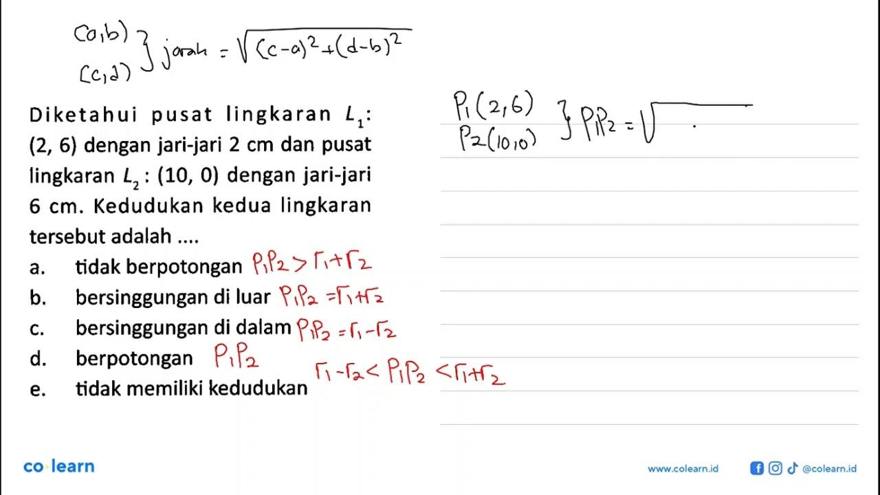 Diketahui pusat lingkaran L1:(2,6) dengan jari-jari 2 cm