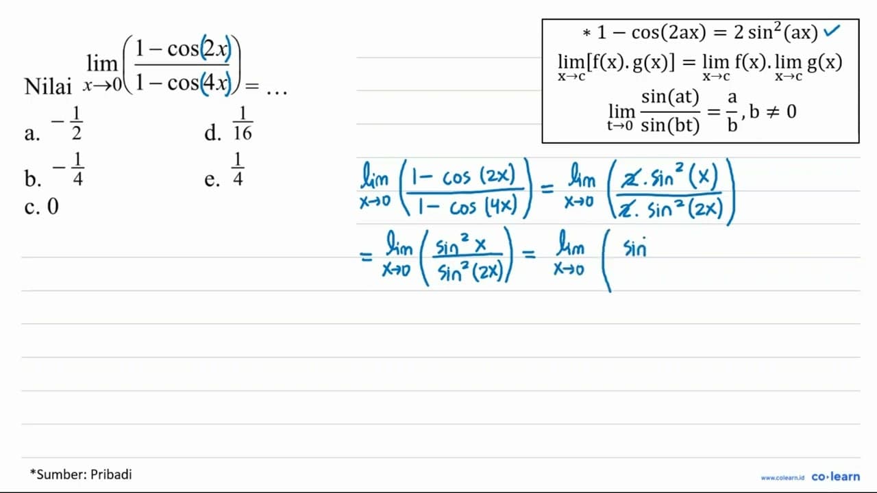 Nilai lim x->0 (1-cos2x/1-cos 4x) =