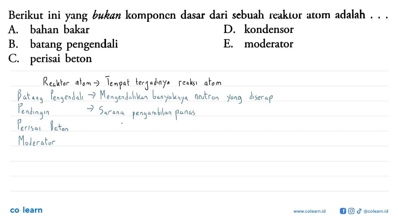 Berikut ini yang bukan komponcn dasar dari sebuah reaktor